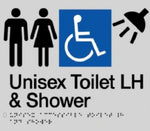 Unisex Accessible Toilet (LH) & Shower Sign - Plastic