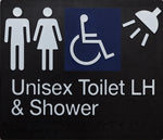 Unisex Accessible Toilet (LH) & Shower Sign - Black