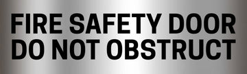 Fire Safety Door - Do Not Obstruct - Aluminium
