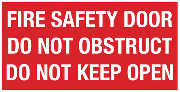 Fire Safety Door - Do Not Obstruct - Do Not Keep Open - Red/White Plastic