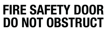 Fire Safety Door - Do Not Obstruct - Vinyl Sticker