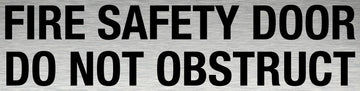 Fire Safety Door - Do Not Obstruct - Aluminium