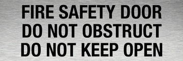 Fire Safety Door - Do Not Obstruct - Do Not Keep Open - Aluminium