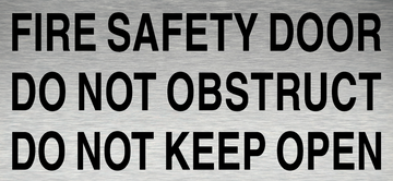 Fire Safety Door - Do Not Obstruct - Do Not Keep Open - Aluminium