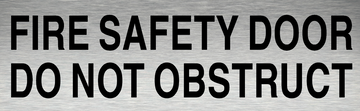 Fire Safety Door - Do Not Obstruct - Aluminium